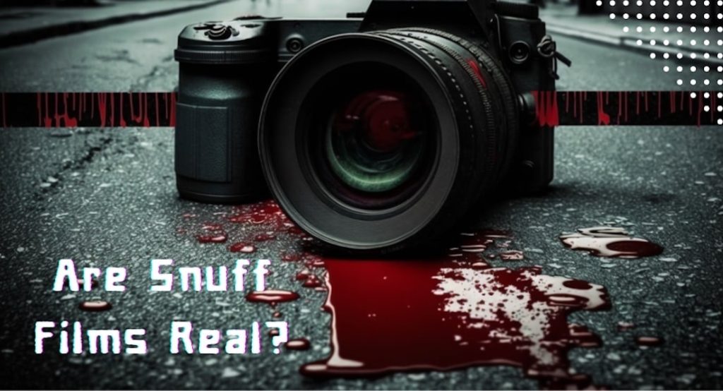 snuff films are not real