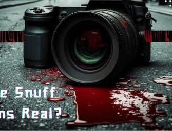 What are snuff films and are they for real?